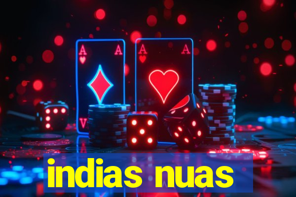 indias nuas